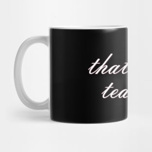 That's The Tea, Sis In Modern Typography Peach Background Mug